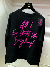 Load image into Gallery viewer, “All I Ever Wanted Was Everything” Sweatshirt
